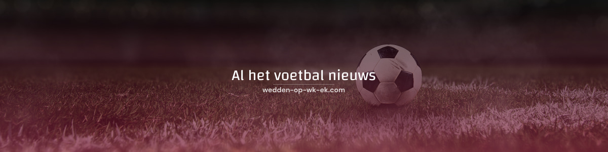 Alle informatie en nieuws over voetbal op wedden-op-wk-ek.com